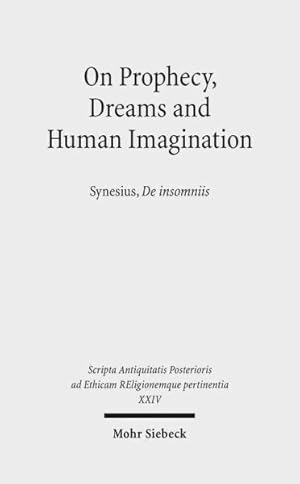 Imagen del vendedor de On Prophecy, Dreams and Human Imagination : Synesius, De Insomniis a la venta por GreatBookPrices