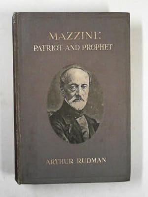 Imagen del vendedor de Mazzini, patriot and prophet a la venta por Cotswold Internet Books