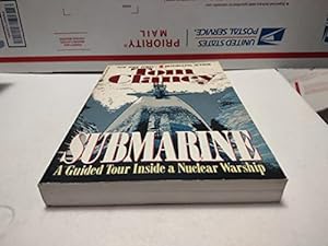 Imagen del vendedor de Submarine: A Guided Tour Inside A Nuclear Warship a la venta por Reliant Bookstore