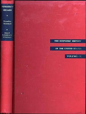 The Economic History of The United States Volume IX / Depression Decade From New Era through New ...