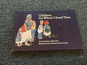 Immagine del venditore per Children Go Where I Send Thee: An American Spiritual venduto da Betty Mittendorf /Tiffany Power BKSLINEN