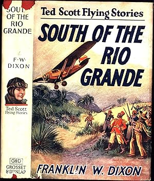 The Ted Scott Flying Stories / South of the Rio Grande