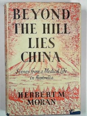 Bild des Verkufers fr Beyond the hill lies China zum Verkauf von Cotswold Internet Books