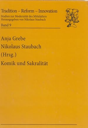 Imagen del vendedor de Komik und Sakralitt : Aspekte einer sthetischen Paradoxie in Mittelalter und frher Neuzeit. Tradition, Reform, Innovation. Studien zur Modernitt des Mittelalters ; Bd. 9. a la venta por Fundus-Online GbR Borkert Schwarz Zerfa