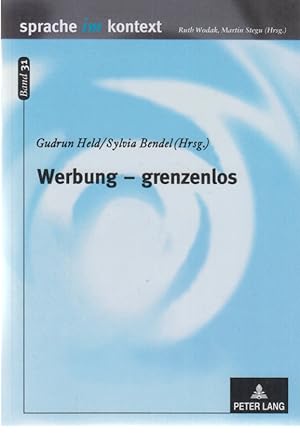 Seller image for Werbung - grenzenlos : multimodale Werbetexte im interkulturellen Vergleich. Sprache im Kontext ; Bd. 31. for sale by Fundus-Online GbR Borkert Schwarz Zerfa