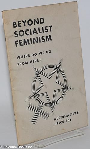 Beyond socialist feminism: where do we go from here