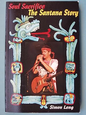 Bild des Verkufers fr Soul Sacrifice: The Santana Story zum Verkauf von PB&J Book Shop