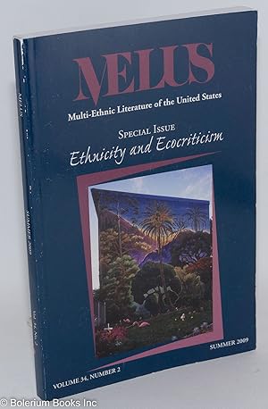 Seller image for MELUS: the journal of the Society for the Study of the Multi-Ethnic Literature of the United States. Volume 34, no. 2, Summer 2009; Special Issue: Ethnicity and Ecocriticism for sale by Bolerium Books Inc.