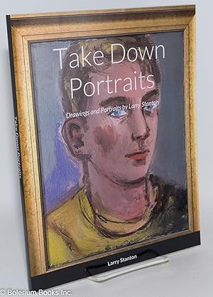 Bild des Verkufers fr Takedown Portraits: drawings & paintings zum Verkauf von Bolerium Books Inc.