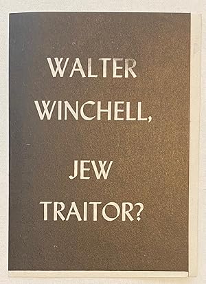 Walter Winchell, Jew traitor? [leaflet]