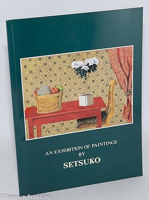 An Exhibition of Paintings by Setsuko