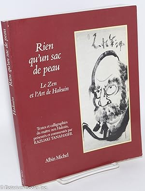 Bild des Verkufers fr Rien qu'un sac de peau: Le Zen et l'Art de Hakuin zum Verkauf von Bolerium Books Inc.