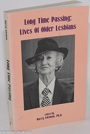 Immagine del venditore per Long Time Passing: lives of older lesbians venduto da Bolerium Books Inc.