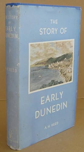 The Story of Early Dunedin