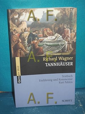 Bild des Verkufers fr Tannhuser und der Sngerkrieg auf Wartburg : Textbuch. Richard Wagner. Einf. und Kommentar von Kurt Pahlen. Unter Mitarb. von Rosmarie Knig / Serie Musik Atlantis, Schott , Bd. 8035 : Opern der Welt zum Verkauf von Antiquarische Fundgrube e.U.