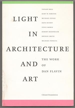 Image du vendeur pour Light in Architecture and Art: The Work of Dan Flavin. A Symposium Hosted by The Chinati Foundation, Marfa, Texas, May 5 and 6, 2001 mis en vente par Jeff Hirsch Books, ABAA
