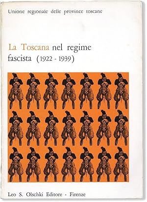 La Toscana nel regime fascista (1922-1939). Convegno di studi promosso dall'Unione Regionale dell...