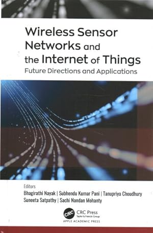 Seller image for Wireless Sensor Networks and the Internet of Things : Future Directions and Applications for sale by GreatBookPricesUK