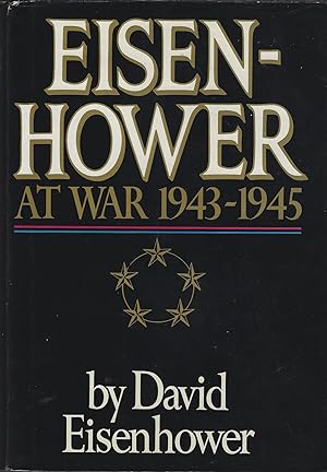 Eisenhower at War 1943-1945