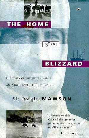 Seller image for The Home of the Blizzard: The Story of the Australasian Antarctic Expedition 1911-1914 for sale by Great Southern Books