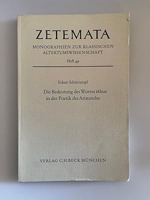 Die Bedeutung des Wortes ethos in der Poetik des Aristoteles (=Zetemata, Monographien zur klassis...