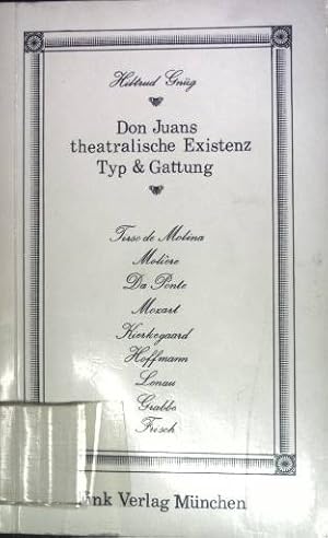 Seller image for Don Juans theatralische Existenz. Typ und Gattung. for sale by books4less (Versandantiquariat Petra Gros GmbH & Co. KG)