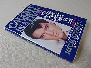 Immagine del venditore per Caught in a Trap : Elvis Presley's Tragic Lifelong Search for Love venduto da Nightshade Booksellers, IOBA member