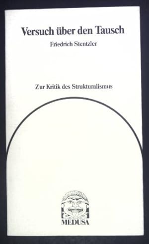 Seller image for Versuch ber den Tausch : zur Kritik d. Strukturalismus. for sale by books4less (Versandantiquariat Petra Gros GmbH & Co. KG)