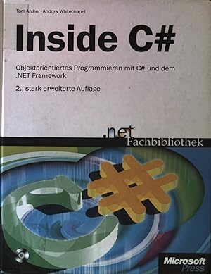 Inside C# : objektorientiertes Programmieren mit C# und dem .NET Framework. .net-Fachbibliothek