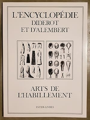 Image du vendeur pour L'Encyclopdie Diderot et d'Alembert : Arts de l'habillement mis en vente par El Gato de Papel