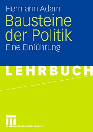 Seller image for Bausteine der Politik Eine Einfhrung for sale by Berliner Bchertisch eG