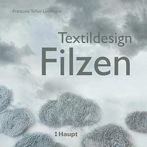 Textildesign Filzen Inspirationen aus der Natur