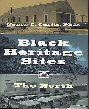 BLACK HERITAGE SITES: THE NORTH
