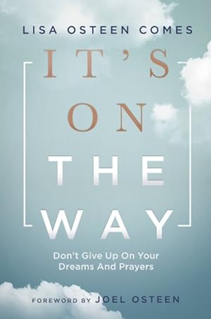 Imagen del vendedor de It's on the Way : Don't Give Up on Your Dreams and Prayers a la venta por GreatBookPrices