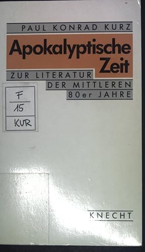 Bild des Verkufers fr Apokalyptische Zeit : zur Literatur d. mittleren 80er Jahre. zum Verkauf von books4less (Versandantiquariat Petra Gros GmbH & Co. KG)