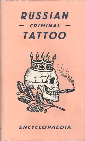 Seller image for Russian Criminal Tattoo Encyclopedia for sale by Clausen Books, RMABA