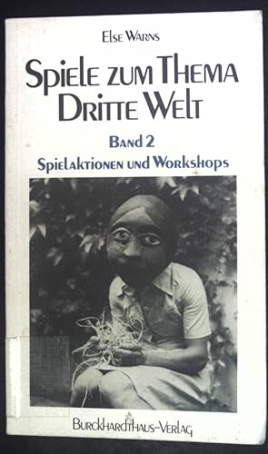 Bild des Verkufers fr Spiele zum Thema Dritte Welt; Bd. 2., Spielaktionen und Workshops zum Verkauf von books4less (Versandantiquariat Petra Gros GmbH & Co. KG)