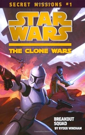 Bild des Verkufers fr Secret Missions: Book 1: Breakout Squad (Star Wars: The Clone Wars) zum Verkauf von Reliant Bookstore
