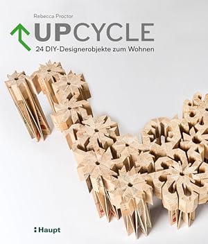 Upcycle 24 DIY-Designerobjekte zum Wohnen