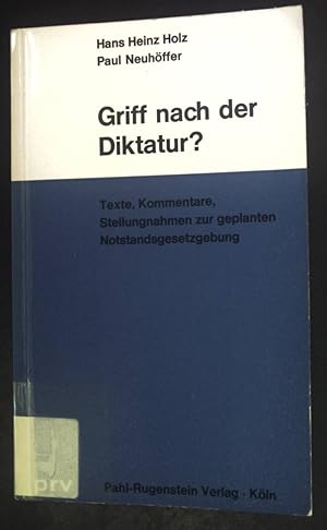 Seller image for Griff nach der Diktatur? : Texte, Kommentare, Stellungnahmen z. geplanten Notstandsgesetzgebung. Stimmen zur Zeit ; 4 for sale by books4less (Versandantiquariat Petra Gros GmbH & Co. KG)