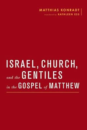 Immagine del venditore per Israel, Church, and the Gentiles in the Gospel of Matthew venduto da GreatBookPrices