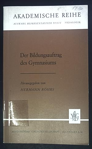 Immagine del venditore per Der Bildungsauftrag des Gymnasiums. Akademische Reihe. Pdagogik venduto da books4less (Versandantiquariat Petra Gros GmbH & Co. KG)