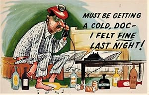 Seller image for drinking postcard: Must Be Getting a Cold, Doc - I Felt FINE Last Night! for sale by Mobyville