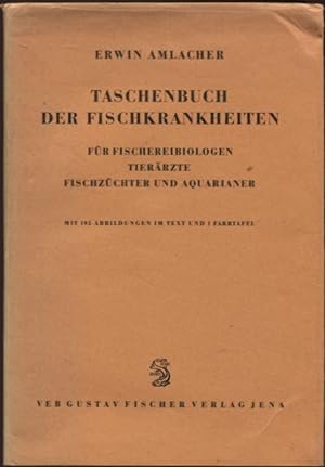 Imagen del vendedor de Taschenbuch der Fischkrankheiten fr Fischereibiologen, Tierrzte, Fischzchter und Aquarianer a la venta por Flgel & Sohn GmbH