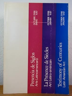 Imagen del vendedor de Presencia de Siglos. Arte Latinoamericano - La Prsence de Sicles. Art latino-amricain - Testimony of Centuries. Latin American Art. Exposicin Octubre 27/86 - Enero 4/87 a la venta por Antiquariat Weber