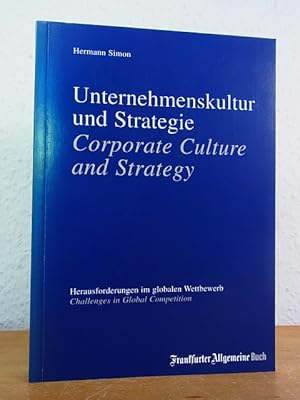 Unternehmenskultur und Strategie. Herausforderungen im globalen Wettbewerb - Corporate Culture an...