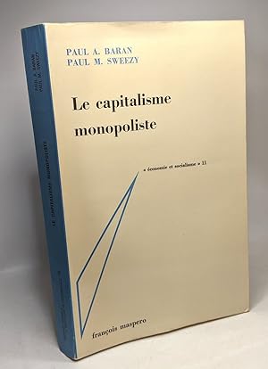 Le capitalisme monopoliste - un essai sur la société industrielle américaine | économie et social...