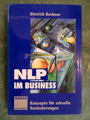 Bild des Verkufers fr NLP im Business - Konzepte fr schnelle Vernderungen zum Verkauf von Buchantiquariat Uwe Sticht, Einzelunter.