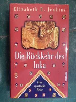 Immagine del venditore per Die Rckkehr des Inka - Eine spirituelle Reise venduto da Buchantiquariat Uwe Sticht, Einzelunter.
