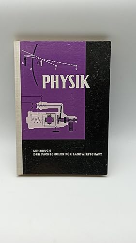 Bild des Verkufers fr LEHRBUCH DER PHYSIK fr die Fachschulen der Landwirtschaft zum Verkauf von Armoni Mediathek